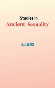 Title: Studies in Ancient Sexuality, Author: R. L. Mace