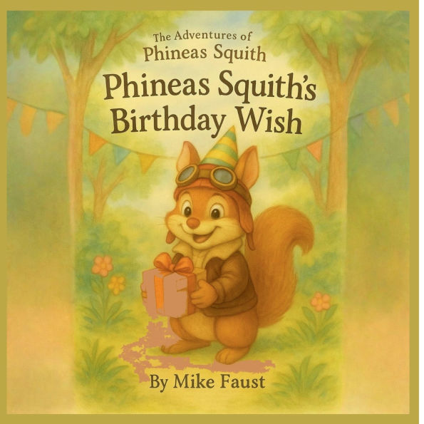 Phineas Squith's Birthday Wish
