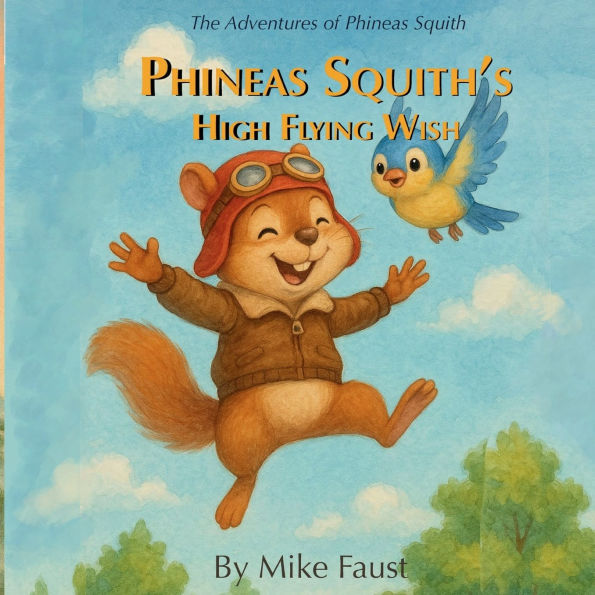 Phineas Squith's High Flying Wish