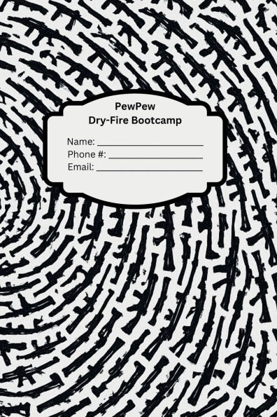 PewPew Dry-Fire Bootcamp: Handgun Training Drills & Journal for Safe Home Practice