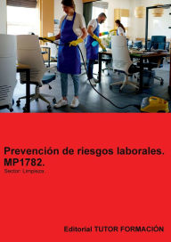 Title: Prevención de riesgos laborales. MP1782. Sector: Limpieza.:, Author: Miguel Ángel Ladrón De Guevara