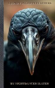 Title: A bond forged in feathers, Author: Nightdancer Slater