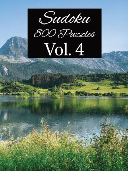 Sudoku 800 Puzzle Book Vol. 4: Sudoku with Easy to Read large Print 8.5x11 inches, 400 Pages 800 Puzzles