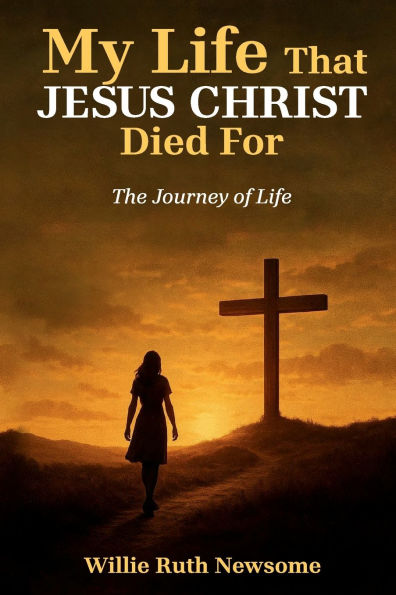 The Life That Jesus Christ Died For
