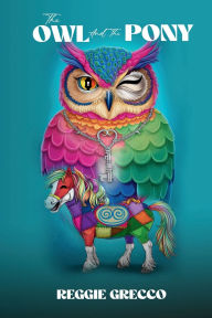 Title: The Owl and the Pony, Author: Reggie Grecco