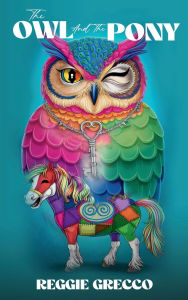 Title: The Owl and the Pony, Author: Reggie Grecco