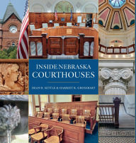 Title: INSIDE NEBRASKA COURTHOUSES, Author: Dean B. Settle