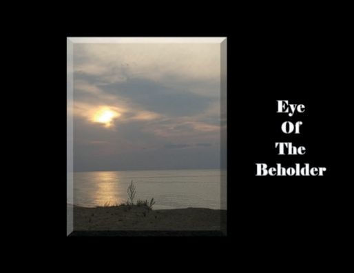 Eye of the Beholder