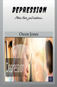 Title: Depression: More Than Just Sadness..., Author: Owen Jones