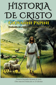 Title: La historia de Cristo, Author: Giovanni Papini