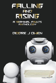 Title: Falling and Rising: A Terminal Faults Anthology, Author: Deidre J. Owen