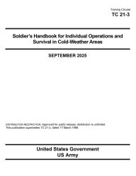 Title: Training Circular TC 21-3 Soldier's Handbook for Individual Operations and Survival in Cold-Weather Areas September 2025, Author: United States Government Us Army