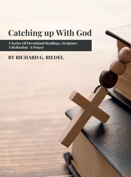 Catching Up With God: A Series of Devotional Readings