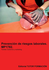 Title: Prevención de riesgos laborales. MP1782. Familia: Comercio.:, Author: Miguel Ángel Ladrón De Guevara
