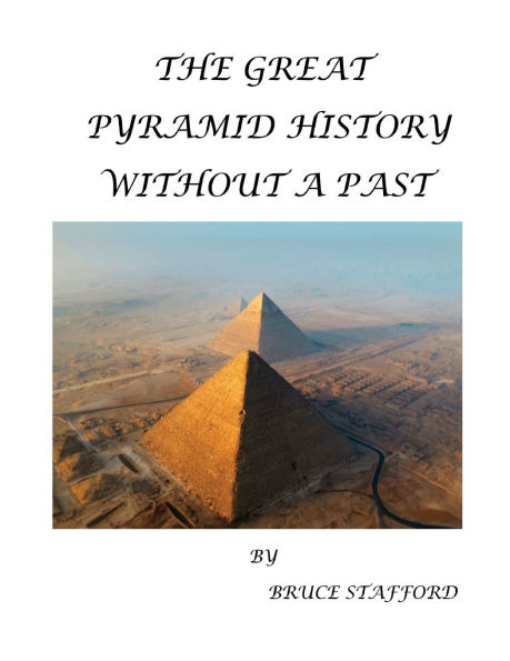 THE GREAT PYRAMID HISTORY WITHOUT A PAST