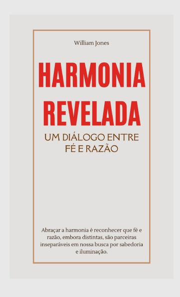 Harmonia Revelada: Um Diálogo Entre Fé e Razão