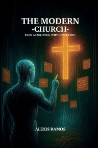 Title: The Modern Church, Author: Alexis Ramos