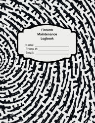 Title: Firearm Maintenance Logbook: Track Rounds, Cleaning, and Upgrades for 10 Firearms, Author: Pewpew Press