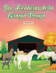 Title: Las Aventuras de la Granja Vonya: Volumen 2, Author: Emily Barber