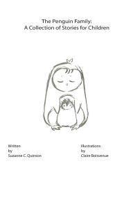 Title: The Penguin Family: A Collection of Stories for Children, Author: Suzanne Quinson
