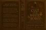 Cult of the White Robes: Unveiling the Secrets: A Journey of Redemption, Courage, and Triumph against the Cult of the White Robes