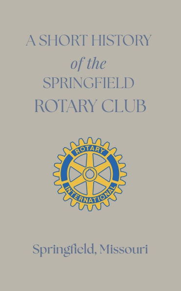 A Short History of the Springfield Rotary Club