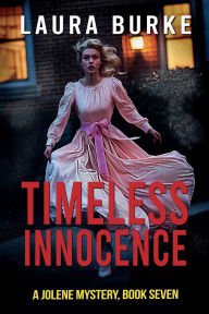 Title: Timeless Innocence, Author: Laura Burke