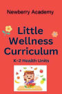 Little Wellness Health for Kindergarten, 1st Grade, 2nd Grade: One year complete set