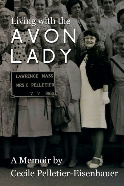 Living with the Avon Lady: A Memoir