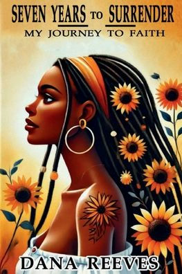 Seven Years to Surrender: My Journey Faith