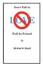 Don't Fall In LOVE Fall In Friend