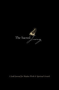 Title: The Sacred Journey: A Junk Journal for Shadow Work & Spiritual Growth, Author: Dasia Hinkle