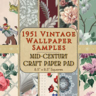 Title: 1951 Vintage Wallpaper Samples - Mid-Century Craft Paper Pad - 8.5 X 8.5 Squares: 32 One-Sided Sheets of Ephemera from the 1950s for Junk Journals, Scrapbooking, Collage & Mixed Media Crafts, Author: MCM Bookworks