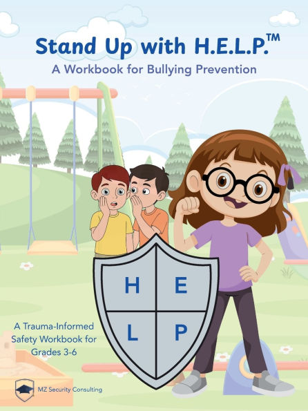 Stand Up with H.E.L.P.: A Workbook for Bullying Prevention