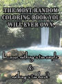 The Most Random Coloring Book You Will Ever Own. FinishMeT Series Volume 1: because nothing is too simple & nothing is too hard