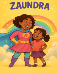 Title: ZAUNDRA'S CHILDREN BOOK, Author: Teresa Brown