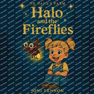 Title: Halo and the Fireflies, Author: Joni Lennon