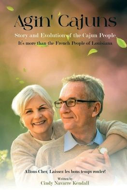 Agin' Cajuns: Story and Evolution of the Cajun People