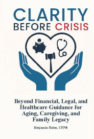 Title: Clarity Before Crisis, Author: Benjamin Bolen