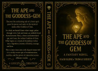 Title: The Ape and the Goddess of Gem: Discover the enchanting tale of a brave ape's quest for power and unity in the mystical realm of the Goddess of Gem, Author: Hash Blink
