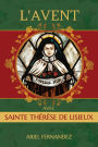 Advent with St. Therese of Lisieux: Un recueil de dévotion de l'Avent inspiré par sainte Thérèse de Lisieux