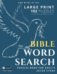 Title: Large Print Bible Word Search Puzzles for Adults: Biblical Word Search Book for Adults & Seniors Large Print with a Huge Supply of Puzzles for Relaxing and Fun, Author: Jacob Stone