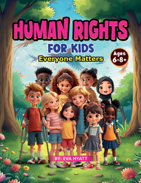 Human Rights For Kids: Everyone Matters