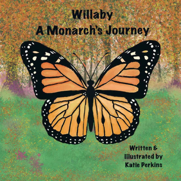 Willaby: A Monarch's Journey
