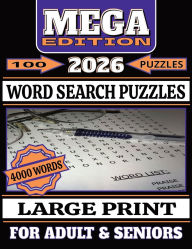 Title: MEGA Edition 2026 Word Search Book for Adults & Seniors: PUZZLE BOOK, 4000 LARGE PRINT WORDS,100 PUZZLES. MULTI GENRE 8.5 X 11 NOTES PAGES & SOLUTIONS PAGES. 130 PAGES, Author: Driven Everyday Living