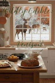 Title: Wildly Edible: Venison:, Author: Heather Presley