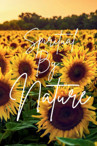 Title: Spiritual By Nature, Author: Latara Wyche