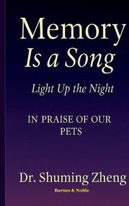 Title: Memory Is a Song: Light Up the Night:, Author: Shuming Zheng