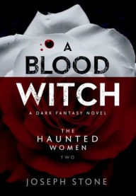 Title: A Blood Witch, Author: Joseph Stone