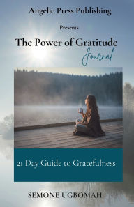Title: The Power of Gratitude, Author: Semone Ugbomah